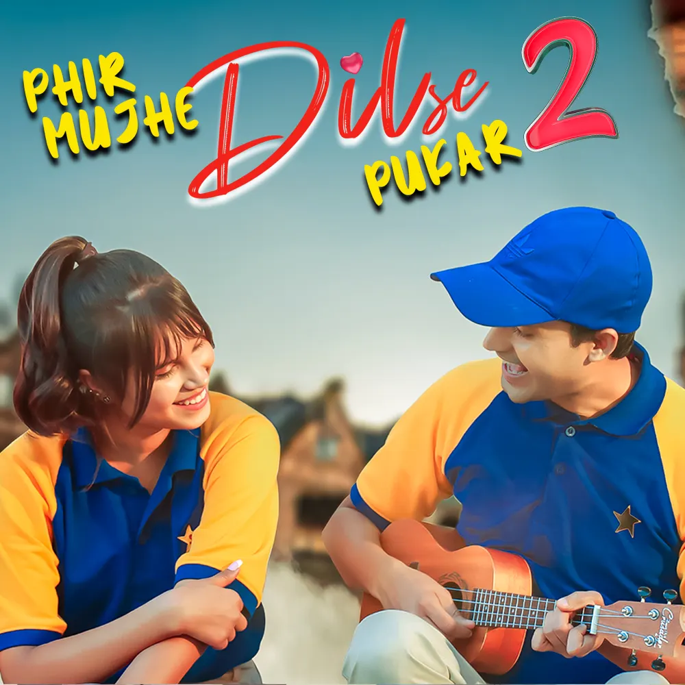 PHIR MUJHE DILSE PUKAR 2